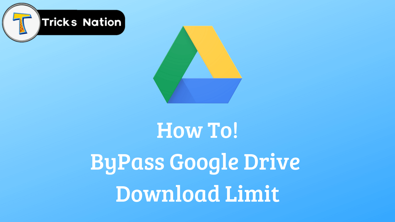 download google drive 750gb limit bypass