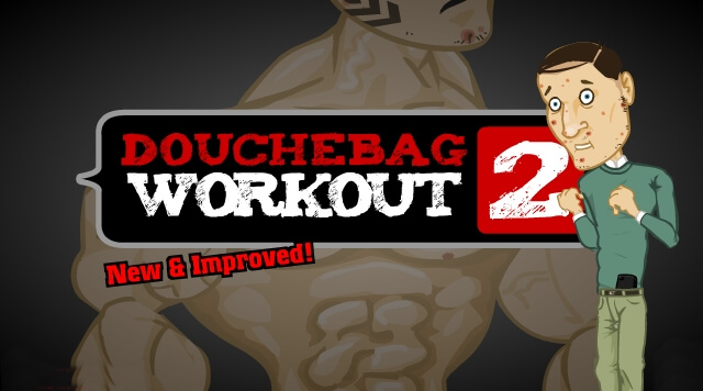 Douchebag Workout 2 Cheats Complete List [*100% Working*]