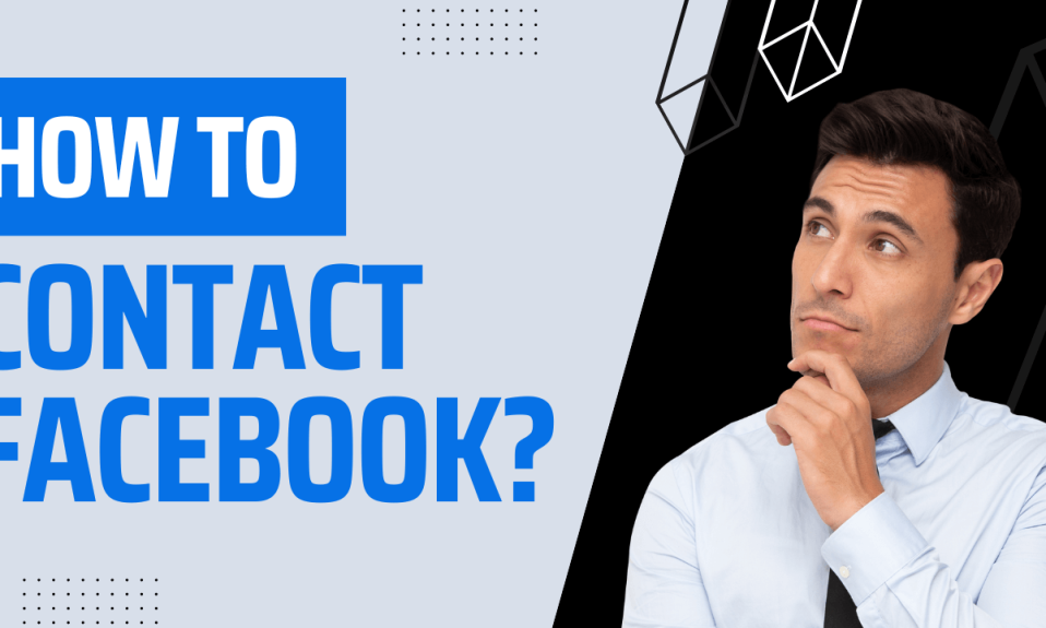 How To Contact Facebook