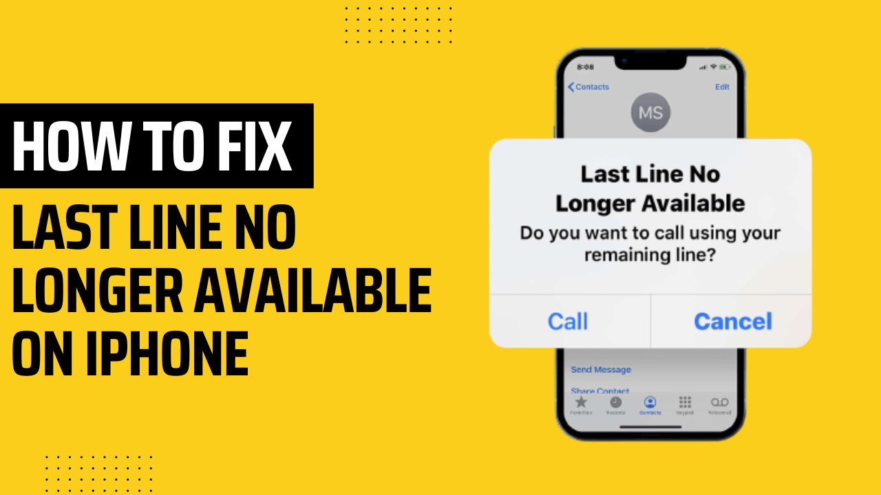 How To Fix “Last Line No Longer Available” on iPhone